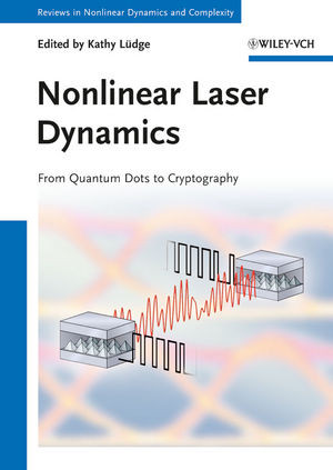Nonlinear Laser Dynamics From Quantum Dots To Cryptography Kathy Ldge