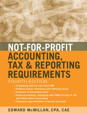 Notforprofit Accounting Tax And Reporting Requirements Fourth Edition Edward J Mcmillanauth