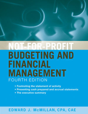 Notforprofit Budgeting And Financial Management Fourth Edition Edward J Mcmillanauth