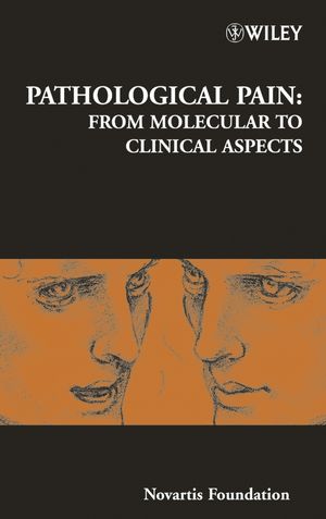 Pathological Pain From Molecular To Clinical Aspects Novartis Foundation Symposium 261 Novartis Foundationeds