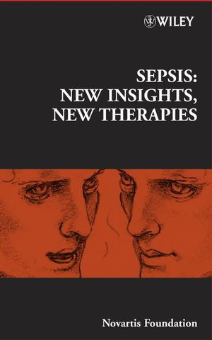 Sepsis New Insights New Therapies Novartis Foundation Symposium 280 Novartis Foundationeds
