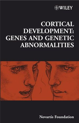 Cortical Development Genes And Genetic Abnormalities Novartis Foundation Symposium 288 Novartis Foundationeds