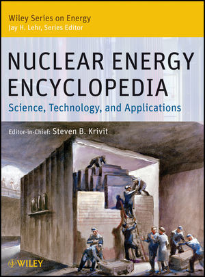 Nuclear Energy Encyclopedia Science Technology And Applications Steven B Krivit
