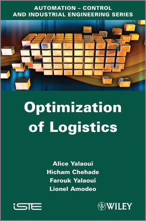 Optimization Of Logistics Alice Yalaoui Hicham Chehade Farouk Yalaoui