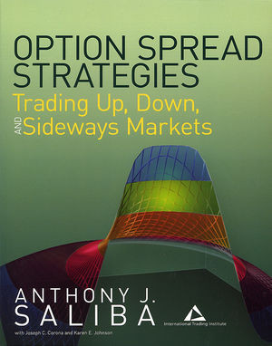 Option Spread Strategies Trading Up Down And Sideways Markets Anthony J Saliba