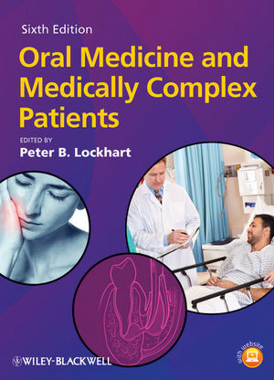 Oral Medicine And Medically Complex Patients Sixth Edition Peter B Lockhart