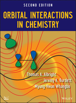 Orbital Interactions In Chemistry Second Edition Thomas A Albright