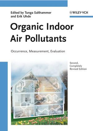 Organic Indoor Air Pollutants Occurrence Measurement Evaluation Second Edition Tunga Salthammer