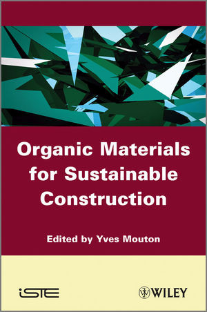 Organic Materials For Sustainable Construction Yves Mouton