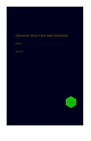 Organic Reaction Mechanisms 1997 An Annual Survey Covering The Literature Dated December 1996 To November 1997 A C Knipe