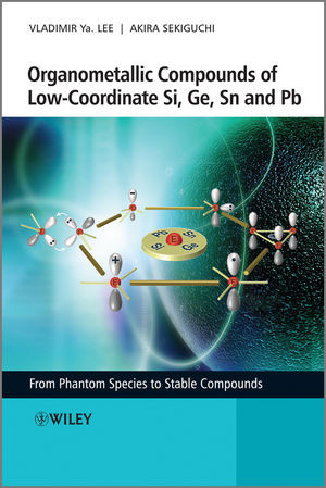Organometallic Compounds Of Lowcoordinate Si Ge Sn And Pb From Phantom Species To Stable Compounds Vladimir Ya Lee