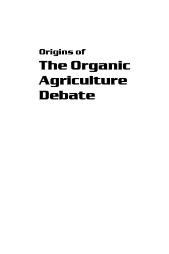 Origins Of The Organic Agriculture Debate Thomas R Degregori