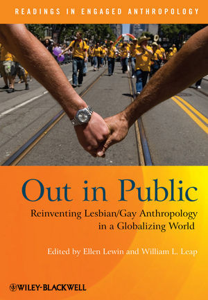 Out In Public Reinventing Lesbiangay Anthropology In A Globalizing World Ellen Lewin