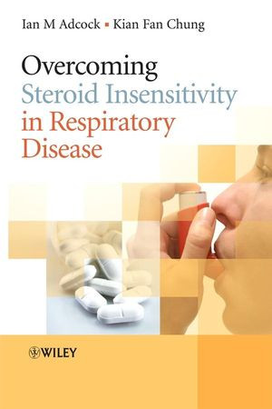 Overcoming Steroid Insensitivity In Respiratory Disease Ian Adcock