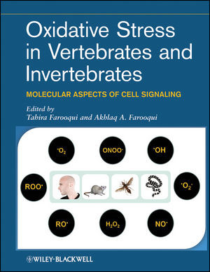 Oxidative Stress In Vertebrates And Invertebrates Molecular Aspects Of Cell Signaling Tahira Farooqui