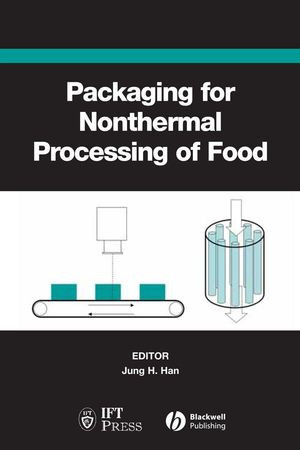 Packaging For Nonthermal Processing Of Food Jung H Han