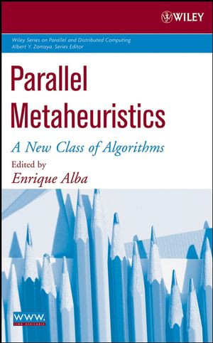 Parallel Metaheuristics A New Class Of Algorithms Enrique Alba