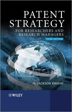 Patent Strategy For Researchers And Research Managers Third Edition H Jackson Knightauth
