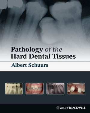 Pathology Of The Hard Dental Tissues Albert Schuursauth