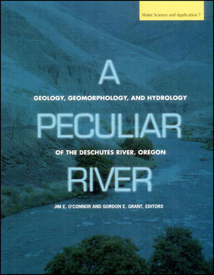 A Peculiar River Jim E Oconnor Gordon E Grant