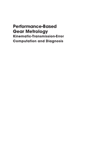 Performancebased Gear Metrology Kinematictransmissionerror Computation And Diagnosis William D Markauth