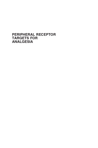 Peripheral Receptor Targets For Analgesia Novel Approaches To Pain Management Brian E Cairns