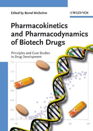 Pharmacokinetics And Pharmacodynamics Of Biotech Drugs Principles And Case Studies In Drug Development Bernd Meibohm