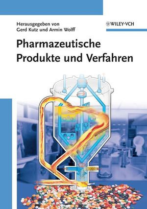 Pharmazeutische Produkte Und Verfahren Gerd Kutz Armin Wolff