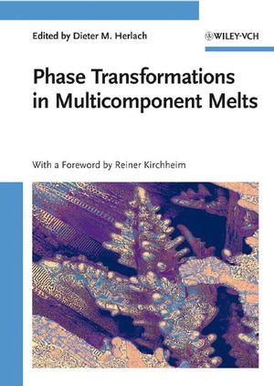 Phase Transformations In Multicomponent Melts Dieter M Herlach