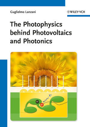 The Photophysics Behind Photovoltaics And Photonics Prof Guglielmo Lanzaniauth
