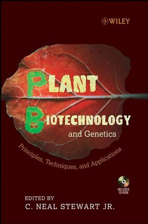 Plant Biotechnology And Genetics Principles Techniques And Applications C Neal Stewart Jr