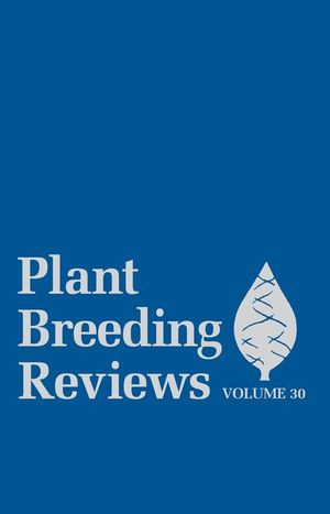 Plant Breeding Reviews Volume 30 1st Edition Jules Janick Editor
