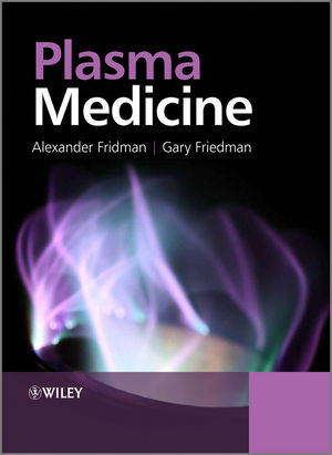 Plasma Medicine Alexander Fridman Gary Friedmanauth