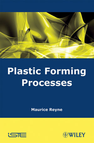 Plastic Forming Processes Maurice Reyneauth