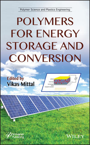 Polymers For Energy Storage And Conversion David Munoz Frantz Bouchereau Lara