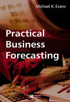 Practical Business Forecasting Michael K Evans