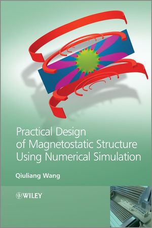 Practical Design Of Magnetostatic Structure Using Numerical Simulation Qiuliang Wangauth