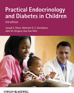 Practical Endocrinology And Diabetes In Children Third Edition 3rd Joseph E Raine