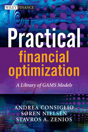 Practical Financial Optimization A Library Of Gams Models Stavros Zenios