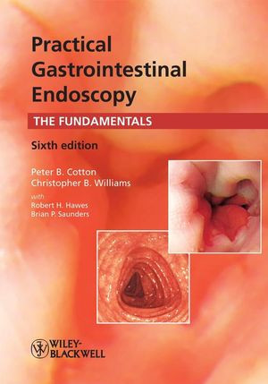 Practical Gastrointestinal Endoscopy The Fundamentals Fifth Edition Peter B Cotton