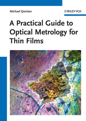 A Practical Guide To Optical Metrology For Thin Films Dr Michael Quintenauth