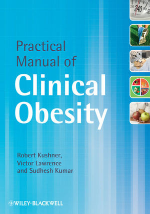 Practical Manual Of Clinical Obesity 1st Edition Robert Kushner