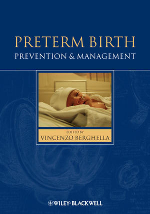 Preterm Birth Prevention And Management Vincenzo Berghella