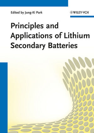 Principles And Applications Of Lithium Secondary Batteries Jungki Park