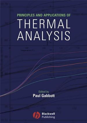 Principles And Applications Of Thermal Analysis Paul Gabbott
