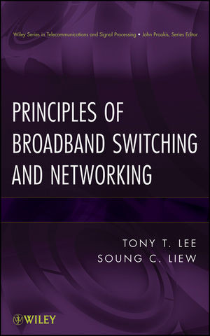 Principles Of Broadband Switching And Networking Professor Tony T Lee