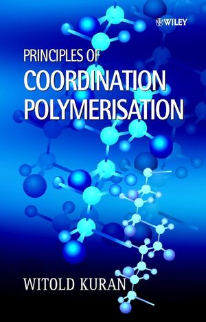 Principles Of Coordination Polymerisation Heterogeneous And Homogeneous Catalysis In Polymer Chemistry Polymerisation Of Hydrocarbon Heterocyclic And Heterounsaturated Monomers Witold Kuranauth
