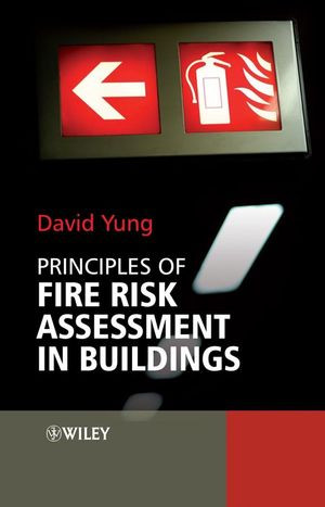 Principles Of Fire Risk Assessment In Buildings David Yungauth