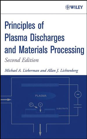 Principles Of Plasma Discharges And Materials Processing Second Edition Michael A Lieberman