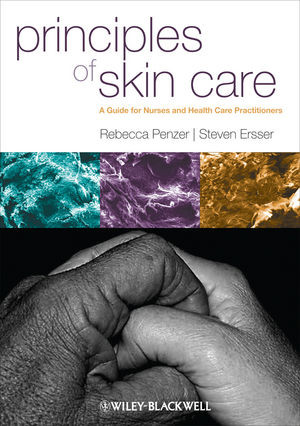Principles Of Skin Care A Guide For Nurses And Other Health Care Professionals Rebecca Penzer